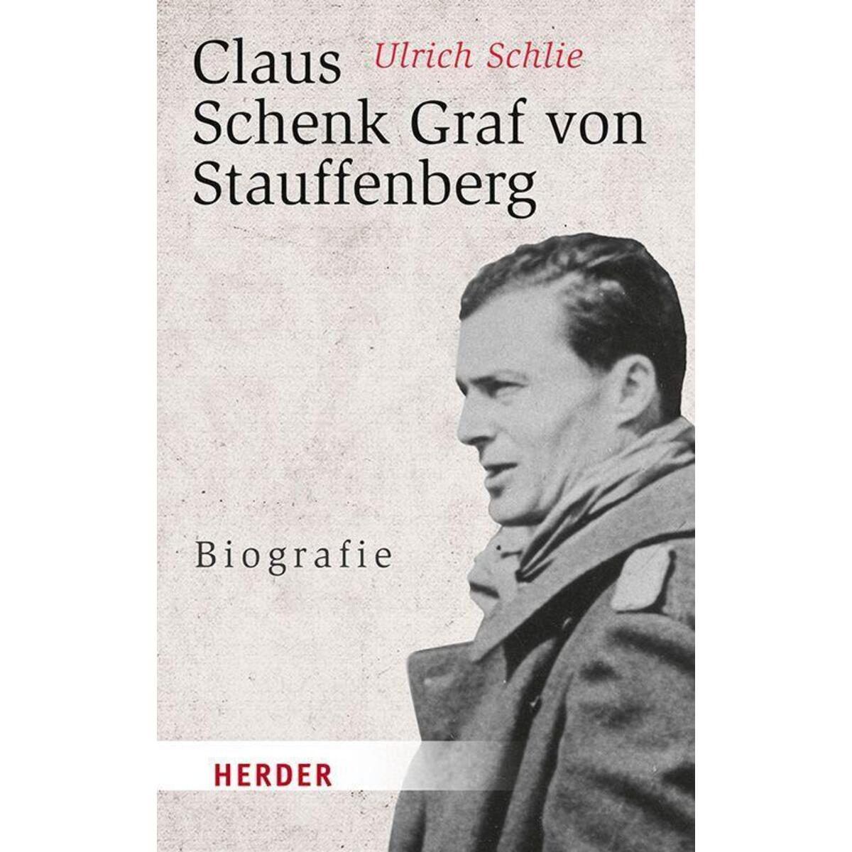 Claus Schenk Graf von Stauffenberg von Herder Verlag GmbH