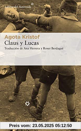 Claus y Lucas (Libros del Asteroide, Band 214)