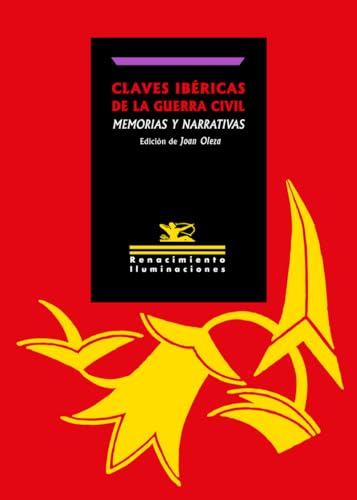 Claves ibéricas de la Guerra Civil: memorias y narrativas (Iluminaciones, Band 165) von Editorial Renacimiento