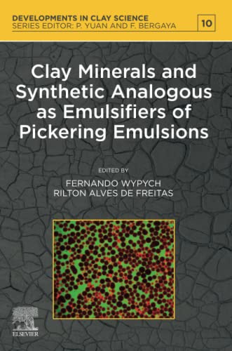 Clay Minerals and Synthetic Analogous as Emulsifiers of Pickering Emulsions: Volume 10 (Developments in Clay Science, Volume 10) von Elsevier