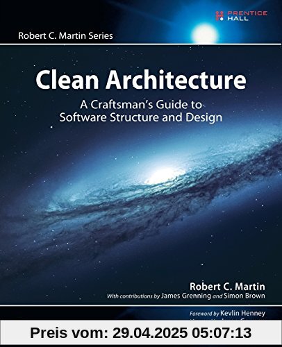 Clean Architecture: A Craftsman's Guide to Software Structure and Design (Robert C. Martin Series)