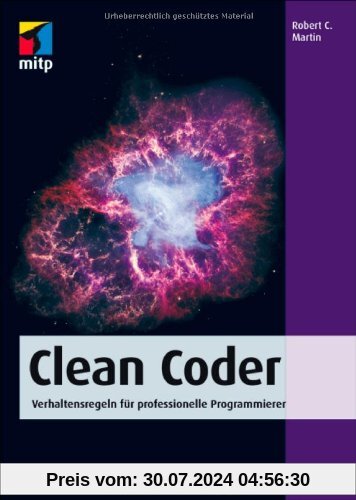 Clean Coder: Verhaltensregeln für professionelle Programmierer (mitp Professional)