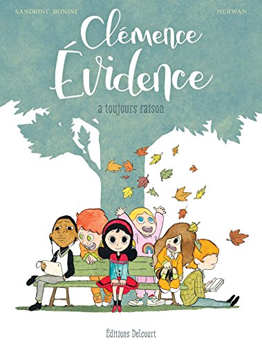 Clémence Évidence: A toujours raison von Éditions Delcourt