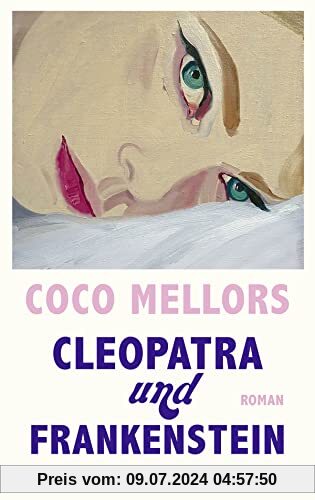 Cleopatra und Frankenstein: Roman. Eine ungleiche Liebe in New York – herzzerreißend, beglückend und süchtig machend