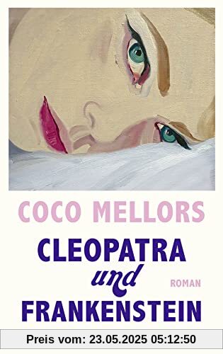 Cleopatra und Frankenstein: Roman. Eine ungleiche Liebe in New York – herzzerreißend, beglückend und süchtig machend Cleopatra und Frankenstein: Roman. Eine ungleiche Liebe in New York – herzzerreißend, beglückend und süchtig machend