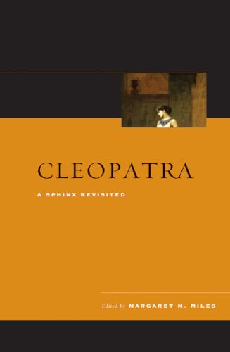 Cleopatra: A Sphinx Revisited von University of California Press