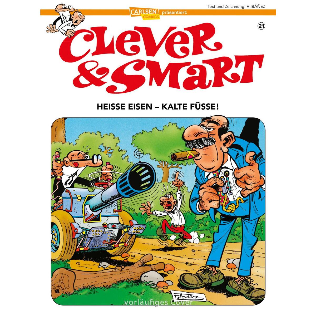 Clever und Smart 21: Heiße Eisen - kalte Füße! Clever und Smart 21: Heiße Eisen - kalte Füße! von Carlsen Verlag GmbH