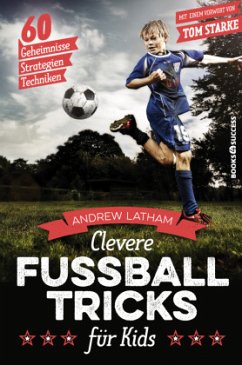 Clevere Fußballtricks für Kids von Börsenmedien / Plassen / books4success