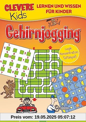 Clevere Kids Gehirnjogging: Für Kinder ab 8 Jahren Clevere Kids Gehirnjogging: Für Kinder ab 8 Jahren