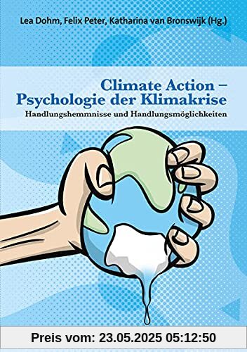 Climate Action – Psychologie der Klimakrise: Handlungshemmnisse und Handlungsmöglichkeiten (Forum Psychosozial)