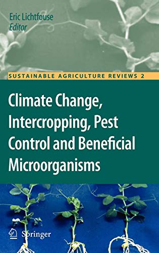 Climate Change, Intercropping, Pest Control and Beneficial Microorganisms (Sustainable Agriculture Reviews, Band 2) von Springer