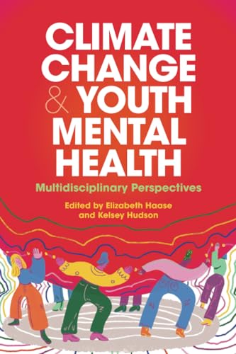 Climate Change and Youth Mental Health: Multidisciplinary Perspectives Climate Change and Youth Mental Health: Multidisciplinary Perspectives von Cambridge University Press