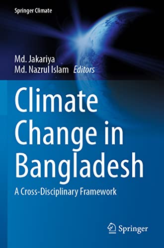 Climate Change in Bangladesh: A Cross-Disciplinary Framework (Springer Climate)