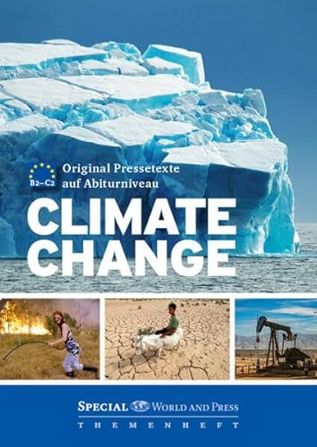 Climate Change: Special World and Press (Extra: Themenheftreihe für den Englischunterricht) von Carl Ed. Schünemann