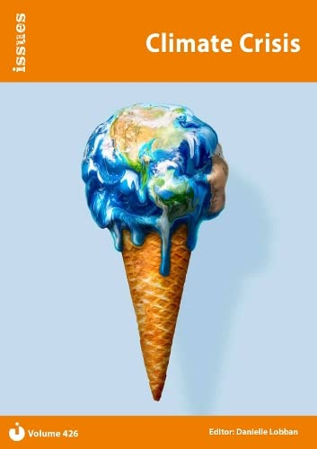 Climate Crisis: PSHE & RSE Resources For Key Stage 3 & 4 (Issues, Band 426)