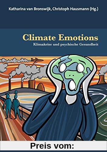 Climate Emotions: Klimakrise und psychische Gesundheit (Forum Psychosozial)
