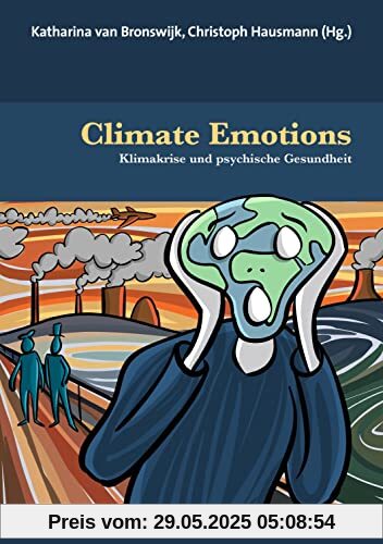 Climate Emotions: Klimakrise und psychische Gesundheit (Forum Psychosozial)
