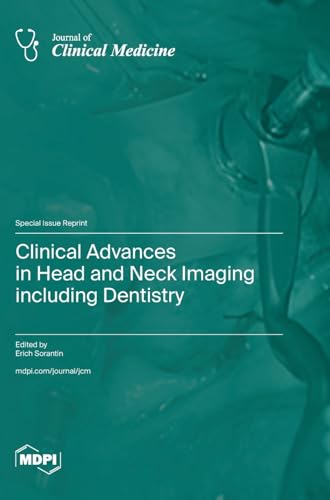Clinical Advances in Head and Neck Imaging including Dentistry von MDPI AG