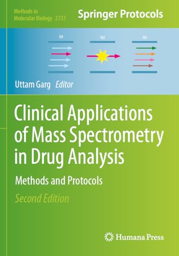 Clinical Applications of Mass Spectrometry in Drug Analysis: Methods and Protocols (Methods in Molecular Biology, Band 2737) von Humana