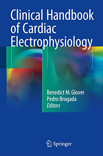 Clinical Handbook of Cardiac Electrophysiology von Springer