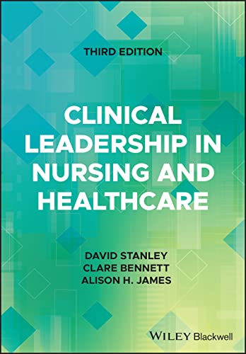 Clinical Leadership in Nursing and Healthcare Clinical Leadership in Nursing and Healthcare