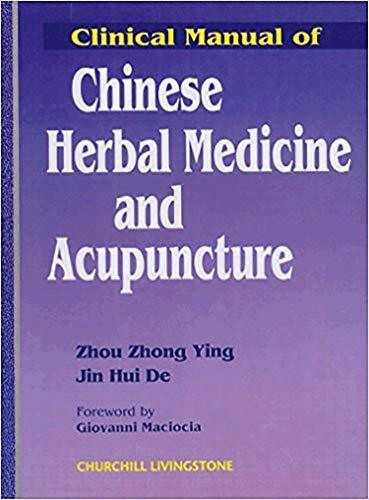 Clinical Manual of Chinese Herbal Medicine and Acupuncture Clinical Manual of Chinese Herbal Medicine and Acupuncture