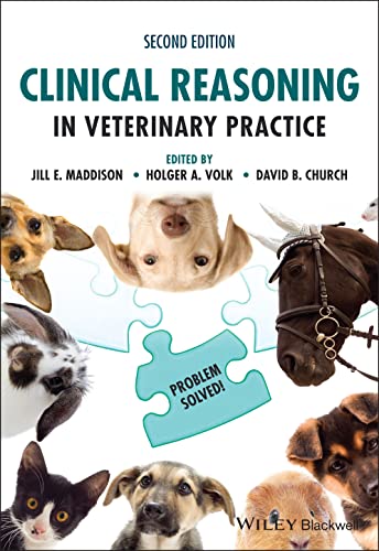 Clinical Reasoning in Veterinary Practice: Problem Solved! von Wiley & Sons