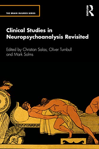 Clinical Studies in Neuropsychoanalysis Revisited (Brain Injuries) von Routledge