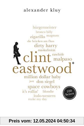 Clint Eastwood. 100 Seiten (Reclam 100 Seiten)