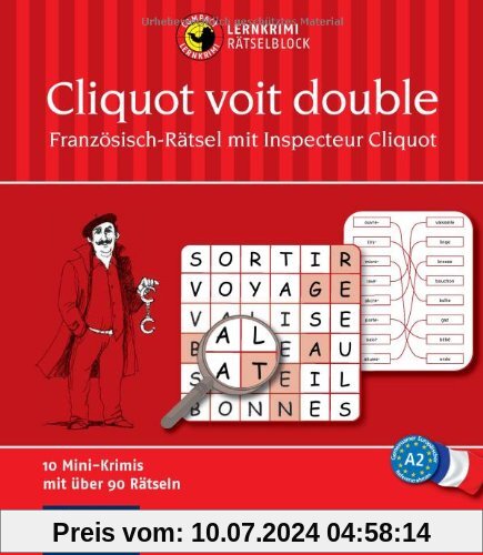 Cliquot voit double. Compact Lernkrimi-Rätselblock: Französisch-Rätsel mit Inspecteur Cliquot. Niveau A2
