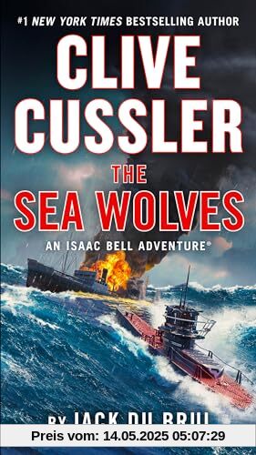 Clive Cussler The Sea Wolves (An Isaac Bell Adventure, Band 13)