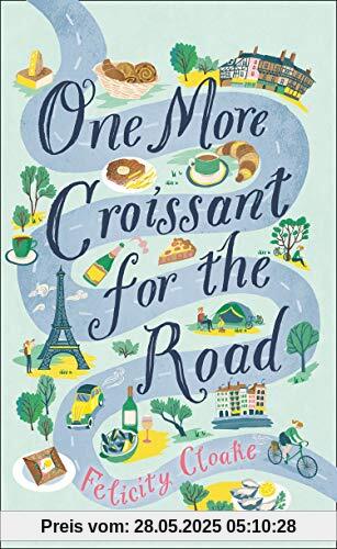 Cloake, F: One More Croissant for the Road Cloake, F: One More Croissant for the Road