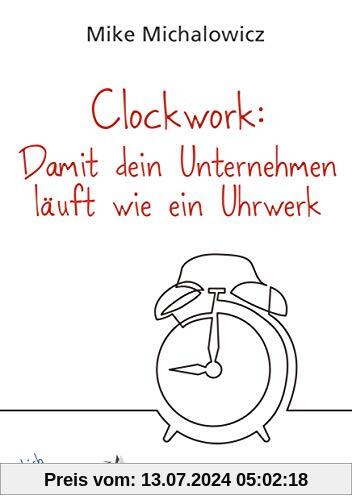 Clockwork: Damit dein Unternehmen läuft wie ein Uhrwerk (budrich Inspirited)