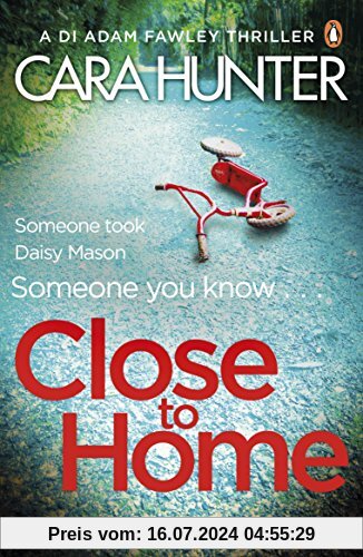 Close to Home: The 'impossible to put down' Richard & Judy Book Club thriller pick 2018 (DI Fawley, Band 1)