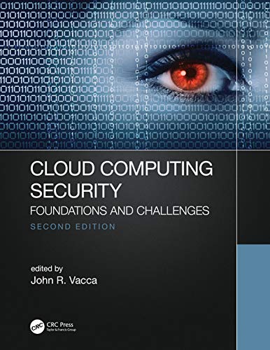Cloud Computing Security: Foundations and Challenges von CRC Press