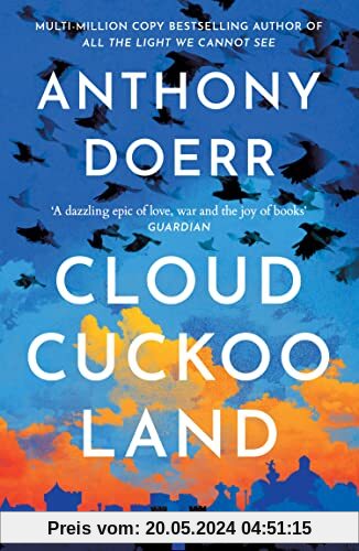 Cloud Cuckoo Land: the new novel and Sunday Times bestseller from the author of All the Light We Cannot See