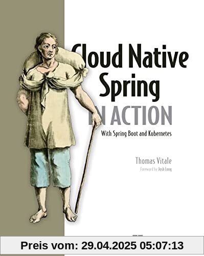 Cloud Native Spring in Action: With Spring Boot and Kubernetes