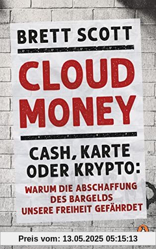Cloudmoney: Cash, Karte oder Krypto: Warum die Abschaffung des Bargelds unsere Freiheit gefährdet Cloudmoney: Cash, Karte oder Krypto: Warum die Abschaffung des Bargelds unsere Freiheit gefährdet