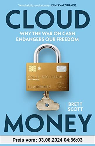 Cloudmoney: Why the War on Cash Endangers Our Freedom