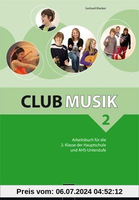 Club Musik 2 NEU Arbeitsbuch: für die 2. Klasse der Hauptschule und AHS-Unterstufe. Sbnr. 1265
