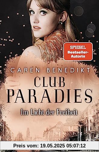 Club Paradies - Im Licht der Freiheit: Roman