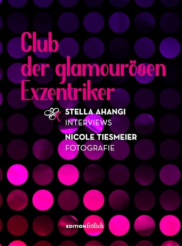 Club der glamourösen Exzentriker