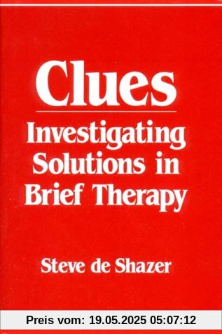 Clues: Investigating Solutions in Brief Therapy