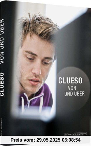 Clueso. Von und Über