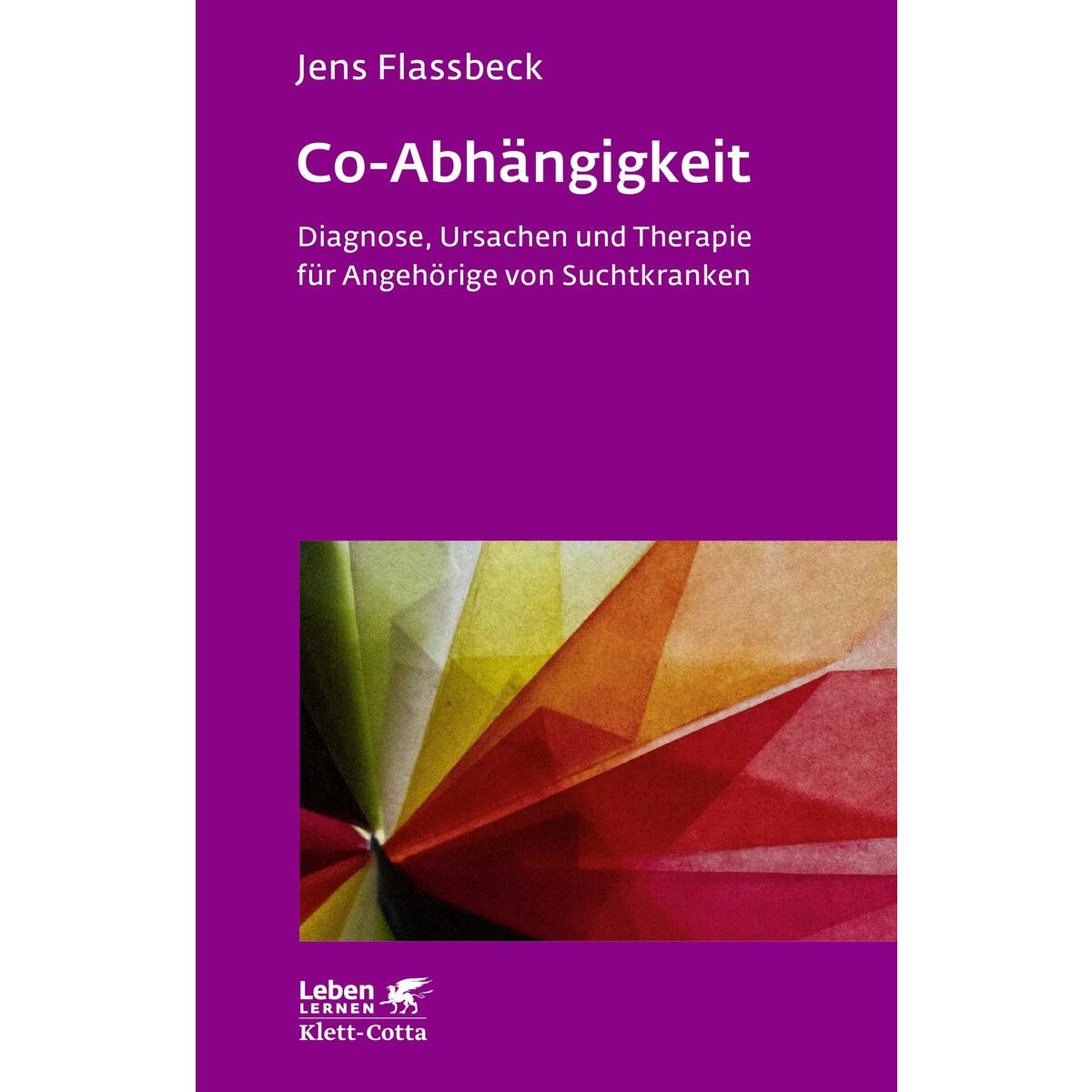 Co-Abhängigkeit (Leben lernen, Bd. 238) von Klett-Cotta Verlag