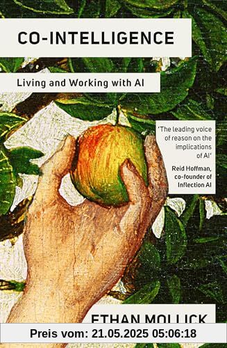 Co-Intelligence: Living and Working with AI