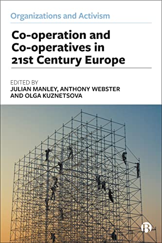 Co-Operation and Co-Operatives in 21st-Century Europe (Organizations and Activism) von Bristol University Press