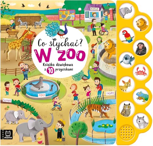 Co słychać? W zoo Książka dźwiękowa z 10 przyciskami von AKSJOMAT