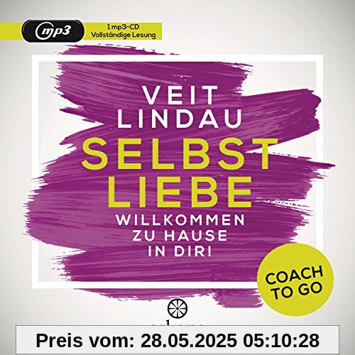 Coach to go Selbstliebe: Willkommen zu Hause in dir!