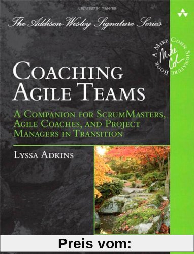Coaching Agile Teams: A Companion for ScrumMasters, Agile Coaches, and Project Managers in Transition (Addison Wesley Signature Series)
